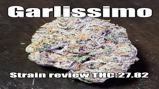 Garlissimo  Strain review THC:27.82%