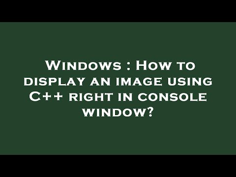 Windows : How to display an image using C++ right in console window?