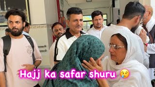 Ma sha Allah  | Hajj ka safar shuru  | very Emotional day for us | HAJJ HOUSE