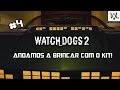 WATCH DOGS 2 - #4 - ANDAMOS A BRINCAR COM O KIT!