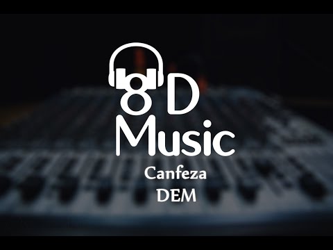Canfeza - Dem (8D Versiyon)