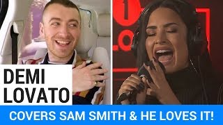 Demi Lovato Covers Sam Smith + He Reacts! | Hollywire