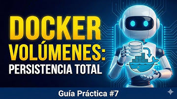 Docker Volúmenes: Persistencia de Datos