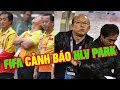 FIFA "Dọa" Thầy Park Khi Chính Thức Chốt Sổ Danh Sách U22 VN: Vắng Martin Lo Và Quá Nhiều Trụ Cột