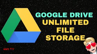 Google Drive Unlimited File Storage Tricks