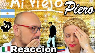 Reacción Por primera vez a Piero  Mi Viejo ( Lloré DEMASIADO) | Italiano & Colombian react