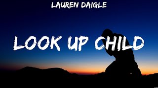 Look Up Child  Lauren Daigle (Lyrics) | WORSHIP MUSIC