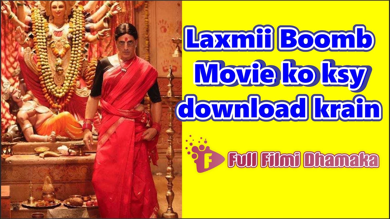 How to Watch & Download Laxmmi Bomb Full Movie YouTube