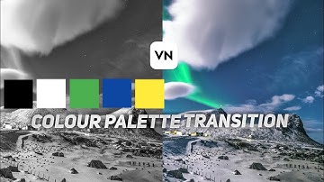Colour palette transition | before after transition | Vn Video Editor