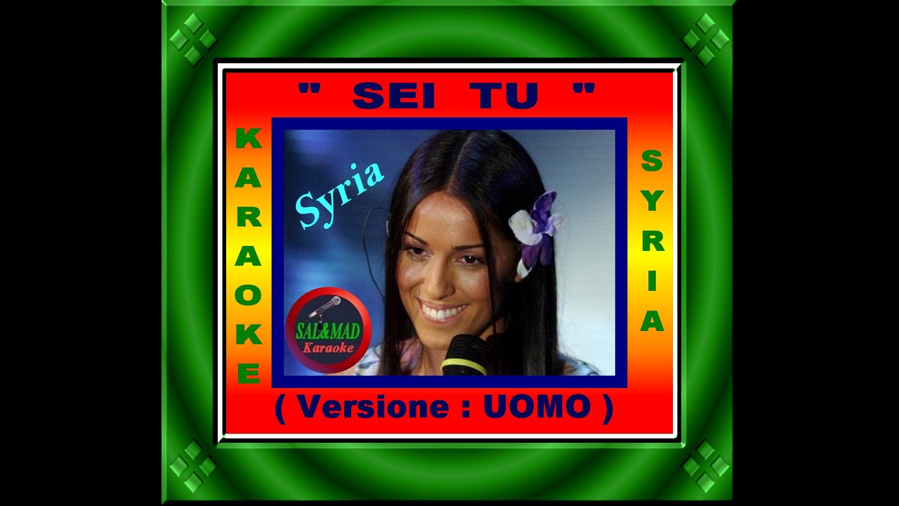 SEI TU – KARAOKE (VERSIONE:UOMO) – SYRIA