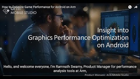 How to Optimize Game Performance for Android on Arm