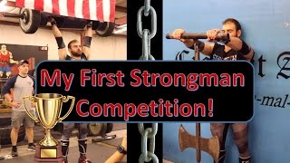 My first STRONGMAN competition and a first place trophy!