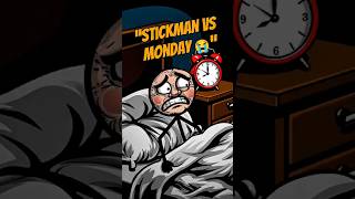 STICKMAN VS. MONDAY 😱 #stickman  #funny #comedy