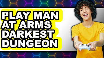 How To Play Man At Arms Darkest Dungeon 2 (Full Guide)