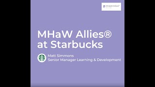Starbucks MHaW Allies® client testimonial