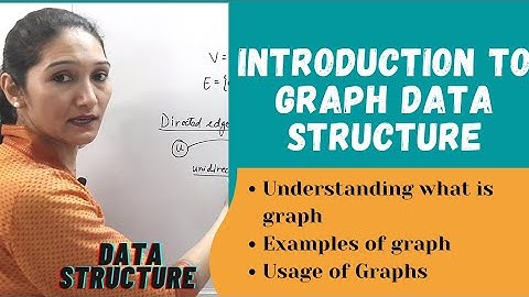 Introduction To Graph | Data Structure#81