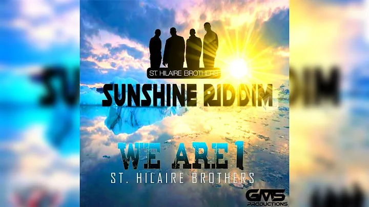 St Hilaire Brothers (STB) - We Are 1 [ Sunshine Riddim ] 2019