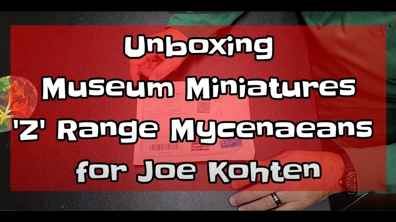 Unboxing Museum Miniatures 'Z' Range Mycenaeans for Joe Kohten