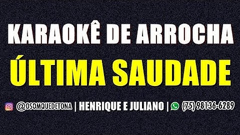 Thumbnail of KARAOKÊ DE ARROCHA - ÚLTIMA SAUDADE (HENRIQUE E JULIANO)