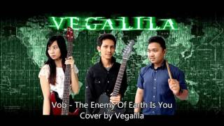 VoB - The Enemy Of Earth Is You Cover by Vegalila