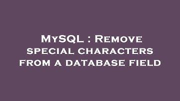MySQL : Remove special characters from a database field