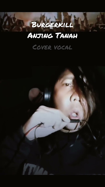 BURGERKILL - Anjing Tanah - Cover Vocal 🤘🔥🔥