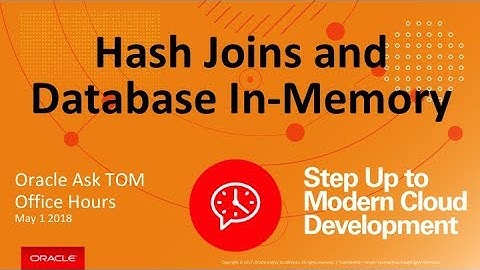 AskTOM Office Hours: Hash Joins and Database In-Memory