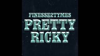 Finesse2tymes  Pretty Ricky 