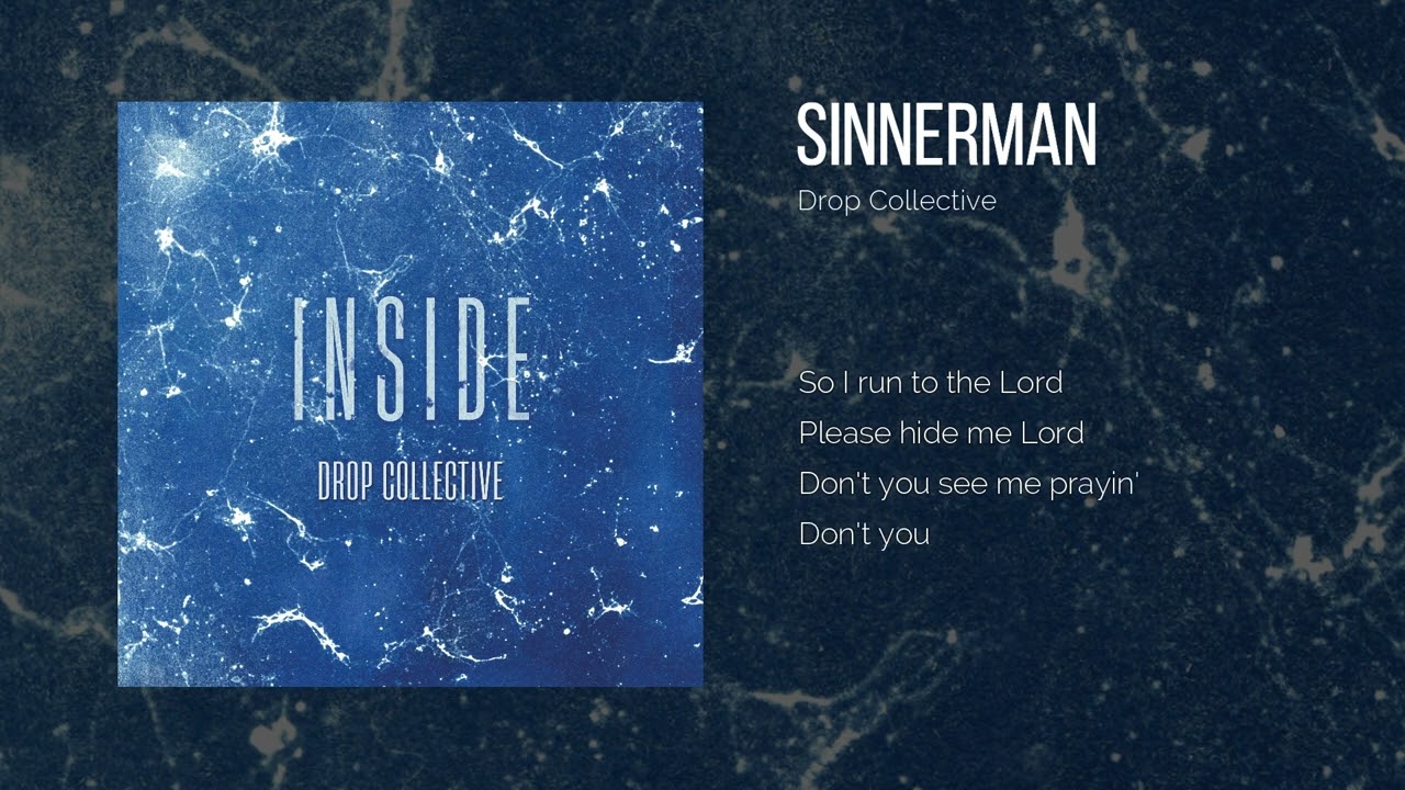 Guarda Drop Collective - Sinnerman (Lyric Video) su YouTube Guarda Drop Collective - Sinnerman (Lyric Video) su YouTube
