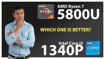 AMD Ryzen 7 5800U vs INTEL Core i5 1340P Technical Comparison