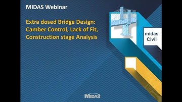 Extradosed Bridge Design  Camber Control, Cable Tuning, Construction stage Analysis
