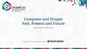 DrupalCon Amsterdam 2019: Composer and Drupal: Past, Present and Future