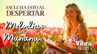 ?? Cánticos de la Mañana: Música de Gratitud, Amor Propio y Energía Positiva ??