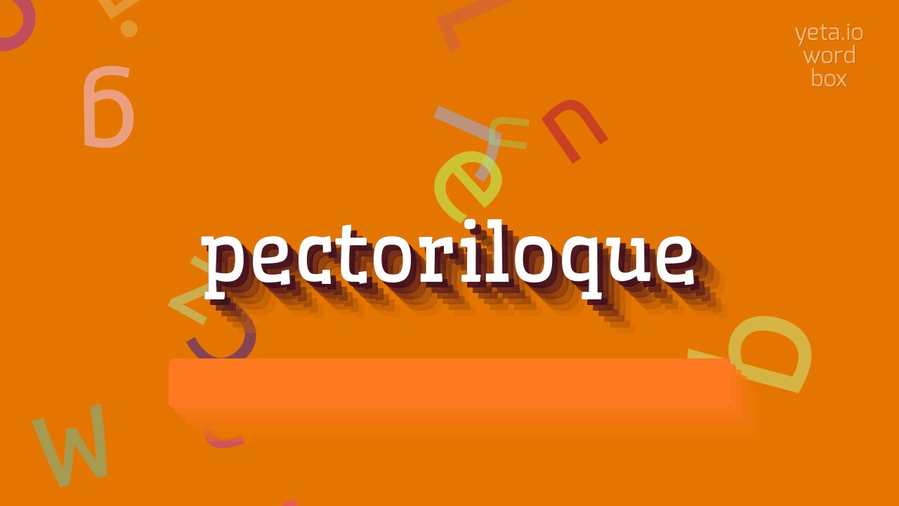 КАК ПРОИЗНОШАТЬ ПЕКТОРИЛОК? (HOW TO PRONOUNCE PECTORILOQUE?)