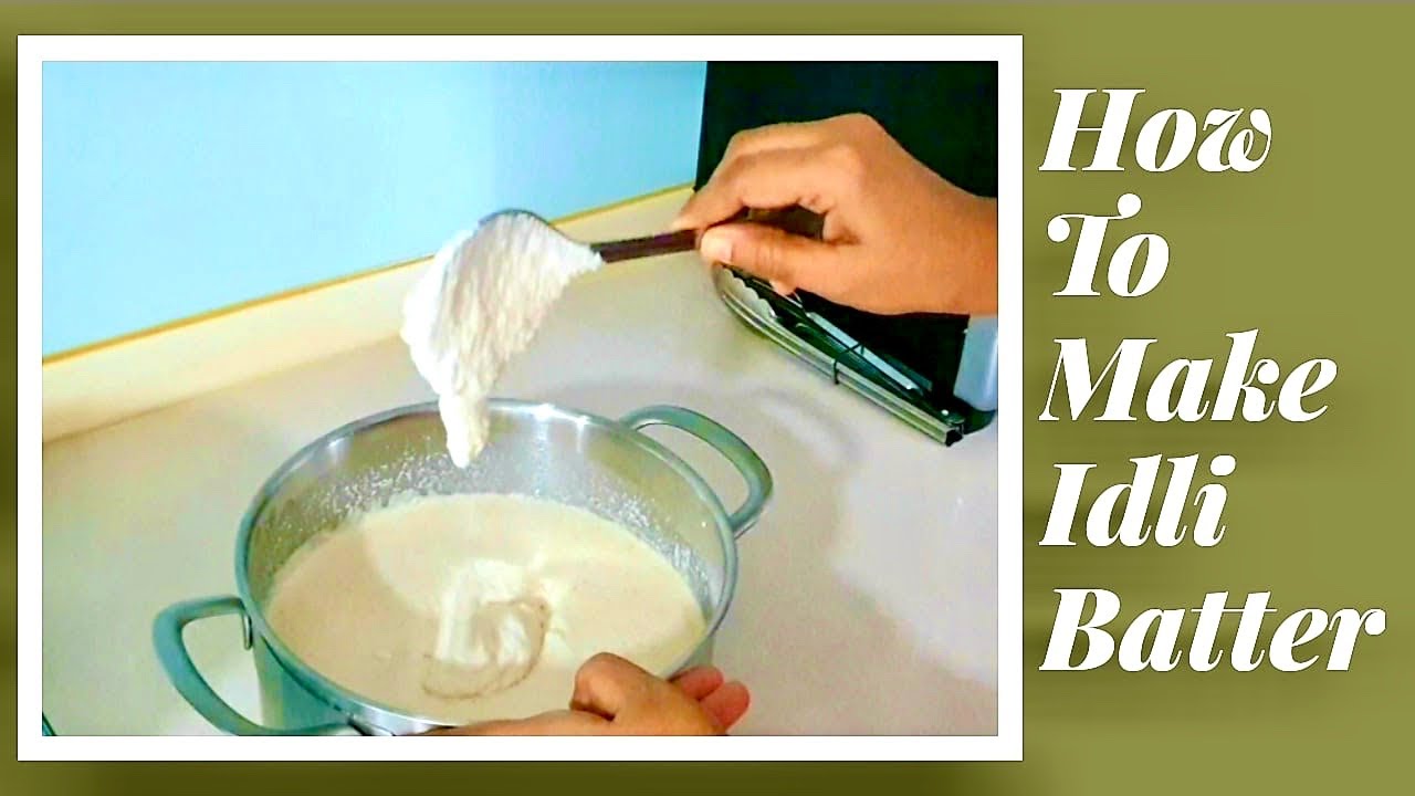 Idli Batter Recipe Idli Batter Recipe In Hindi YouTube