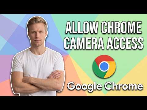 How To Allow Chrome Camera Access (Easy Guide)
