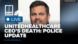 LIVE STREAM: Police give update on UniteHealthcare CEO Brian Thompson's death