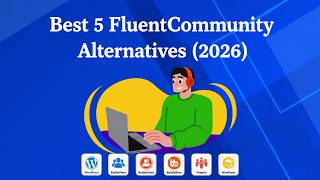 Best 5 FluentCommunity Alternatives for WordPress (2026)