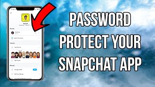 How to Password Protect Your Snapchat App on iOS in 2020 - Lock your Snapchat App with a passcode screenshot 1