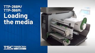 TSC TTP-268M/366M: Loading the media