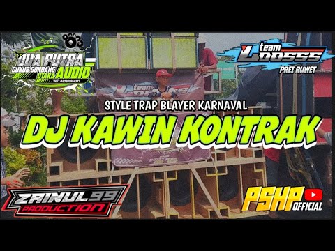 DJ KAWIN KONTRAK - BY ZAINUL99 production ft DUA PUTRA AUDIO BASS BLAYER KARNAVAL