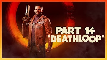 DEATHLOOP Walkthrough Gameplay Part 14