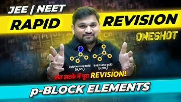 p Block in One Shot || Chemistry || Theory, Concepts Revision || NEET JEE Crash Course