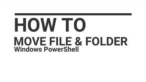 HOW TO : MOVE FILE USING WINDOWS POWERSHELL AND CREATE TASK SCHEDULER