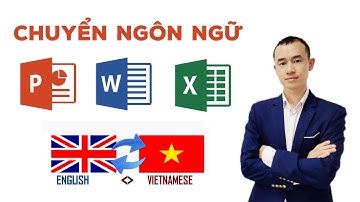Cách chuyển giao diện Powerpoint, word, exel sang ngôn ngữ tiếng Việt hoặc tiếng Việt sang tiếng Anh