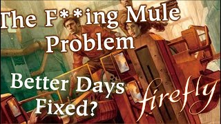 The Firefly Timeline - Part 3: Fixing the Flying Mule