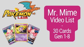 Mr. Mime Video List - 30 (Gen 1-8) cards for the Pokémon Mr. Mime. Gotta Catch Em All! Mr. Mime Video List - 30 (Gen 1-8) cards for the Pokémon Mr. Mime. Gotta Catch Em All!