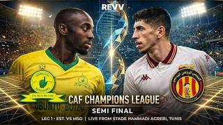 mamelodi Sundowns Vs Esperance   Caf Semi Final Watchalong