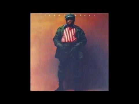 Swamp Dogg! - Don't It Make You Want To Go Home