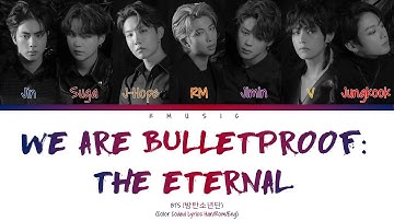 BTS - We are Bulletproof: The Eternal (Color Coded Lyrics Han/Rom/Eng)